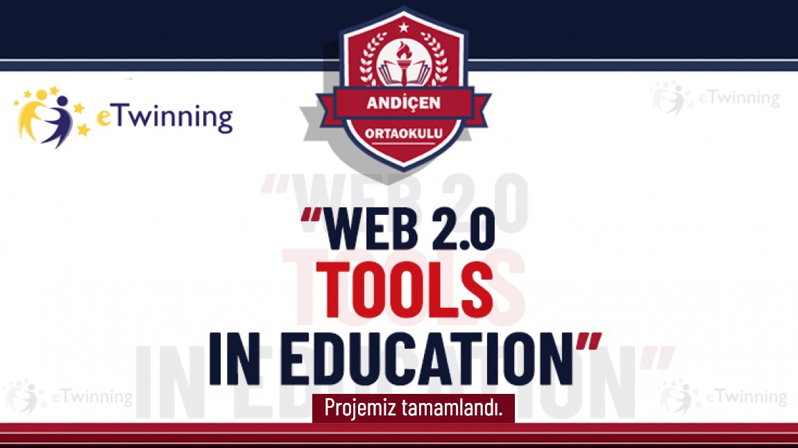 Web 2.0 Tools In Education eTwinning Projemiz Tamamlandı